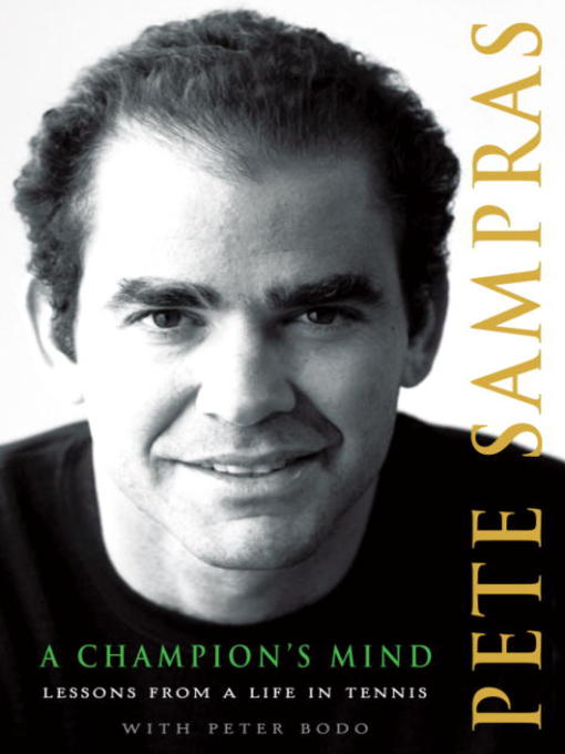 Title details for A Champion's Mind by Pete Sampras - Available